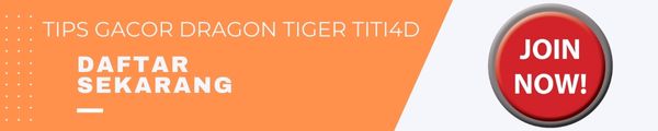 Tips Gacor Dragon Tiger Titi4D