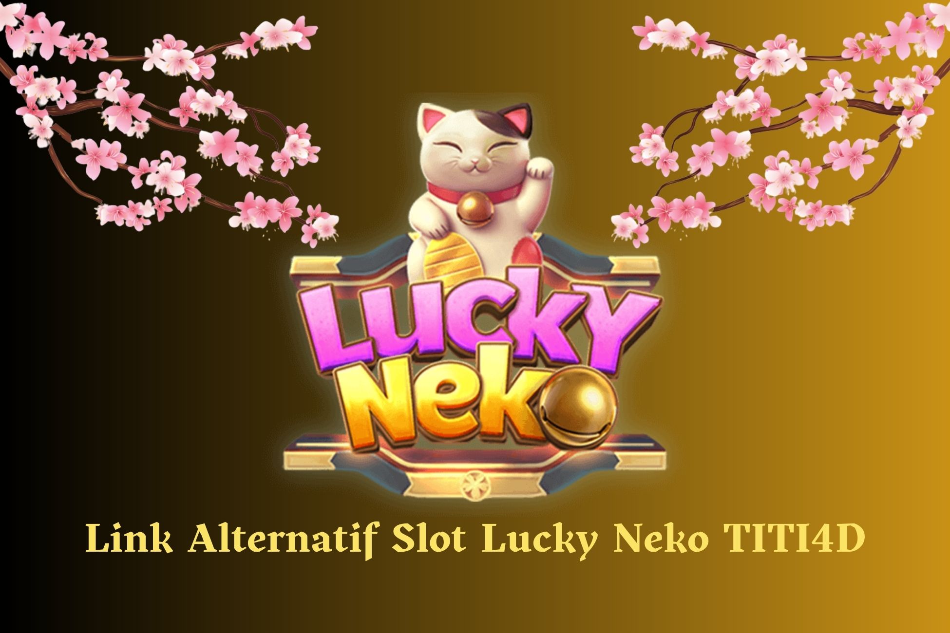 Link Alternatif Slot Lucky Neko TITI4D