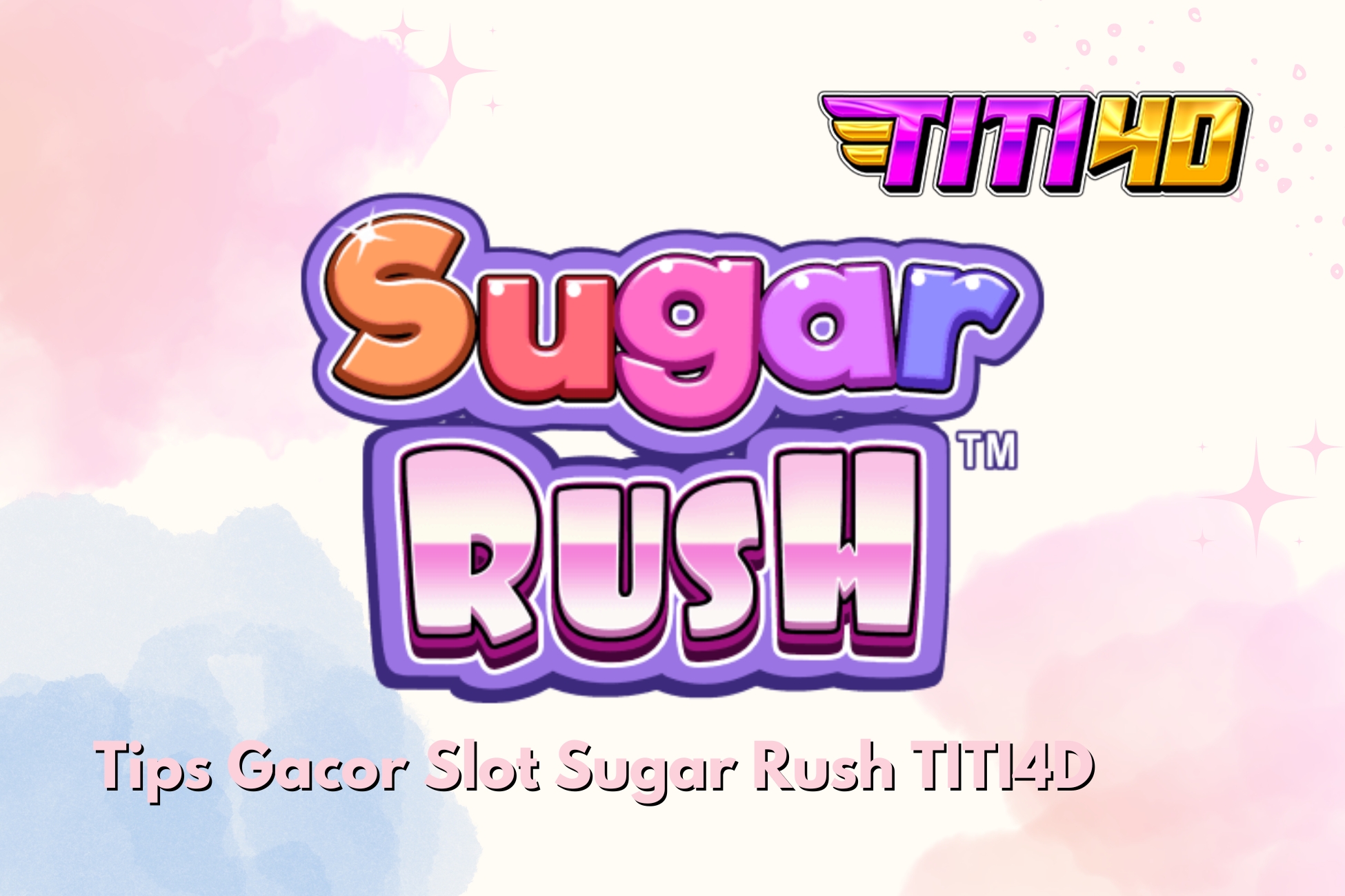 Tips Gacor Slot Sugar Rush TITI4D