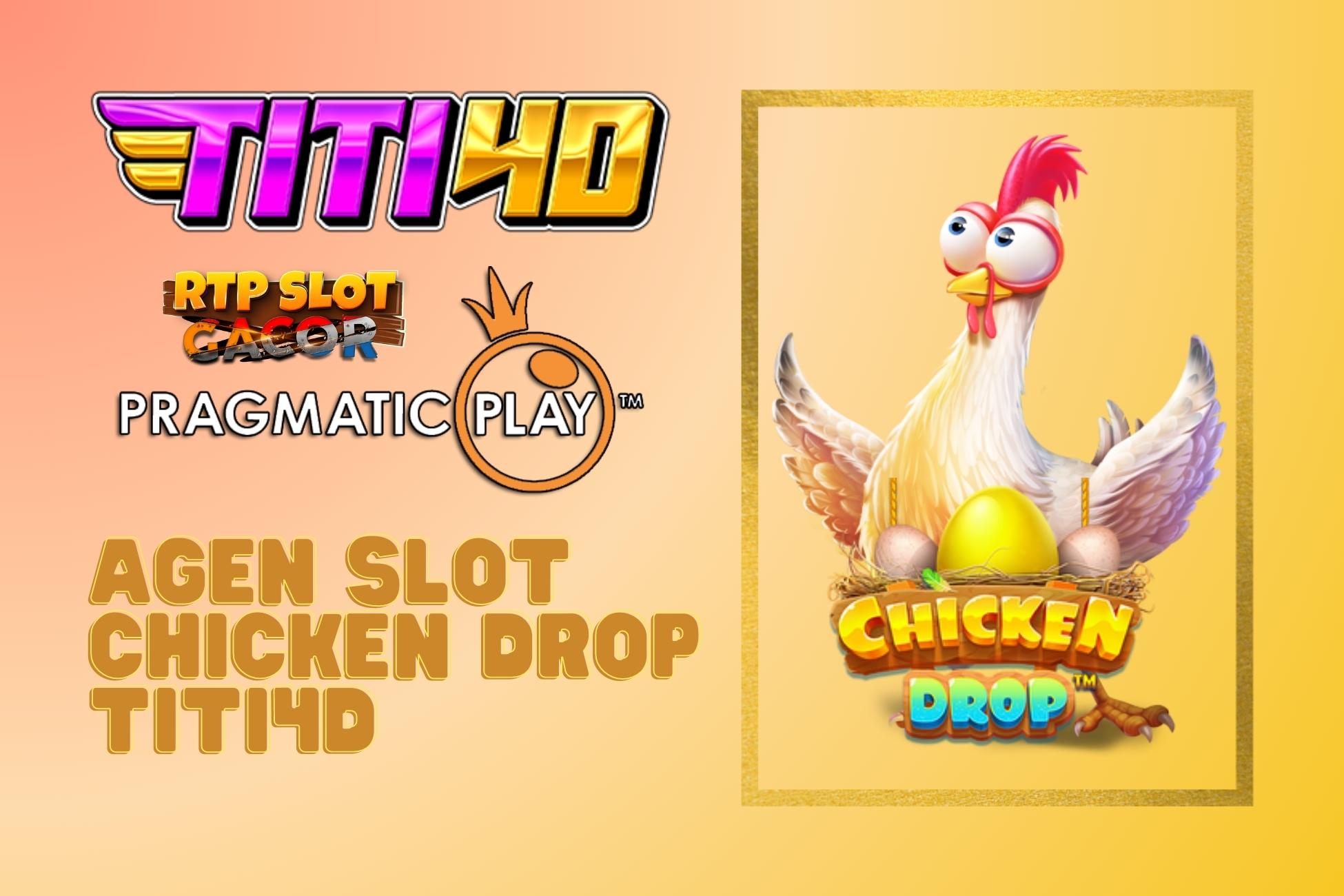 Akun Slot Chicken Drop TITI4D